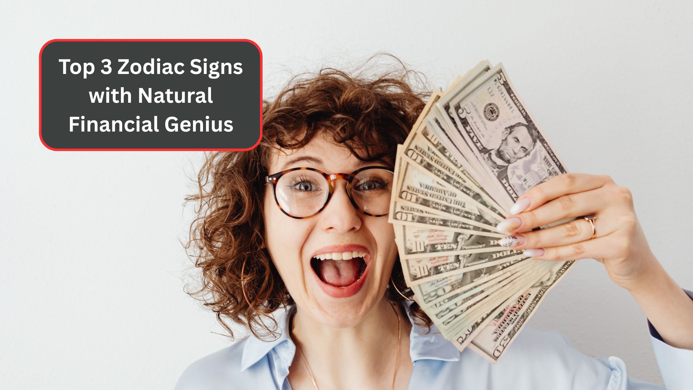 Astrology Reveals the Top 3 Zodiac Signs with Natural Financial Genius