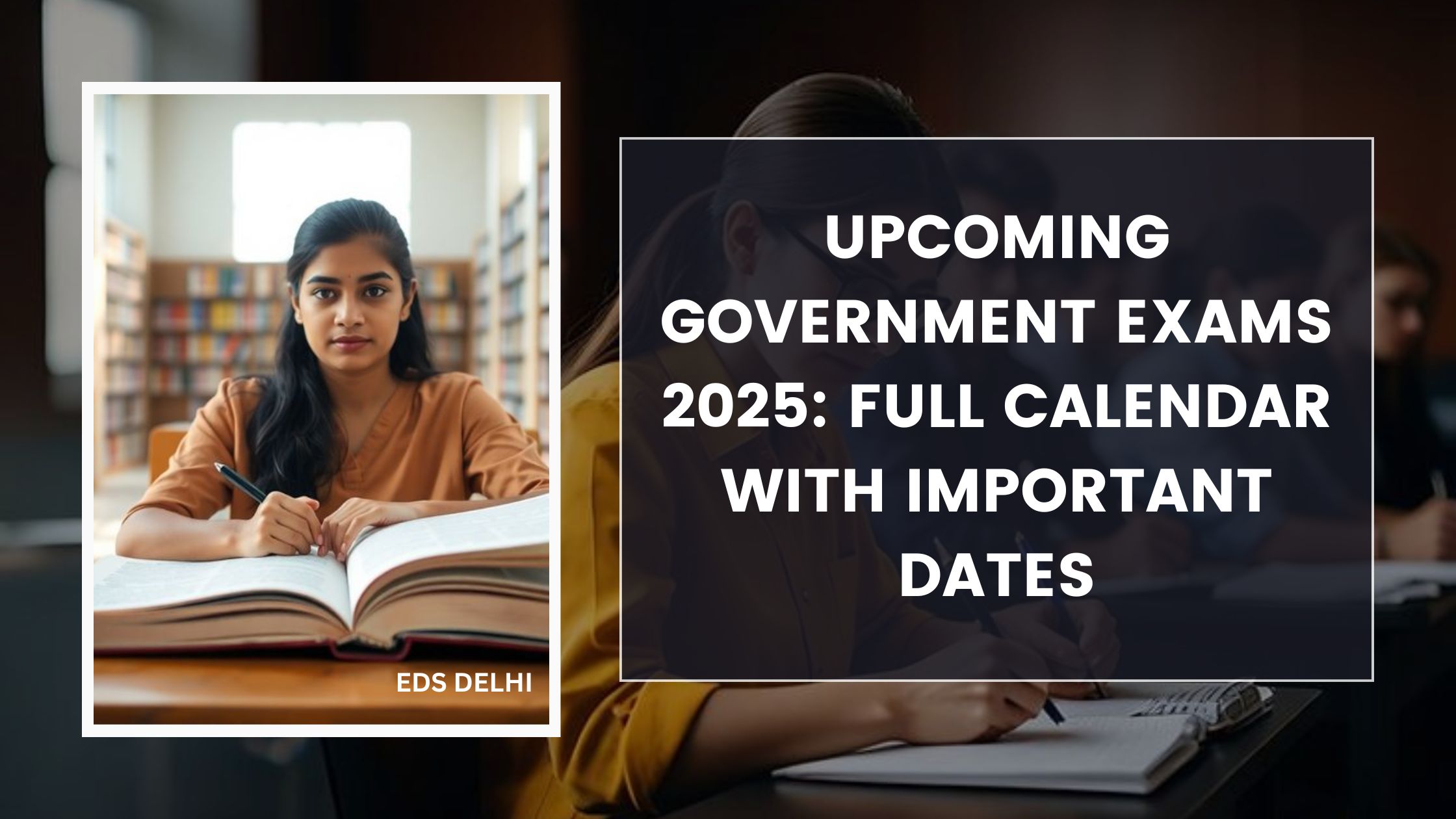 Upcoming Government Exams 2025: Full Calendar with Important Dates
